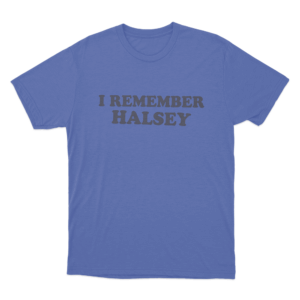 I Remember Halsey Unisex T Shirt Blue